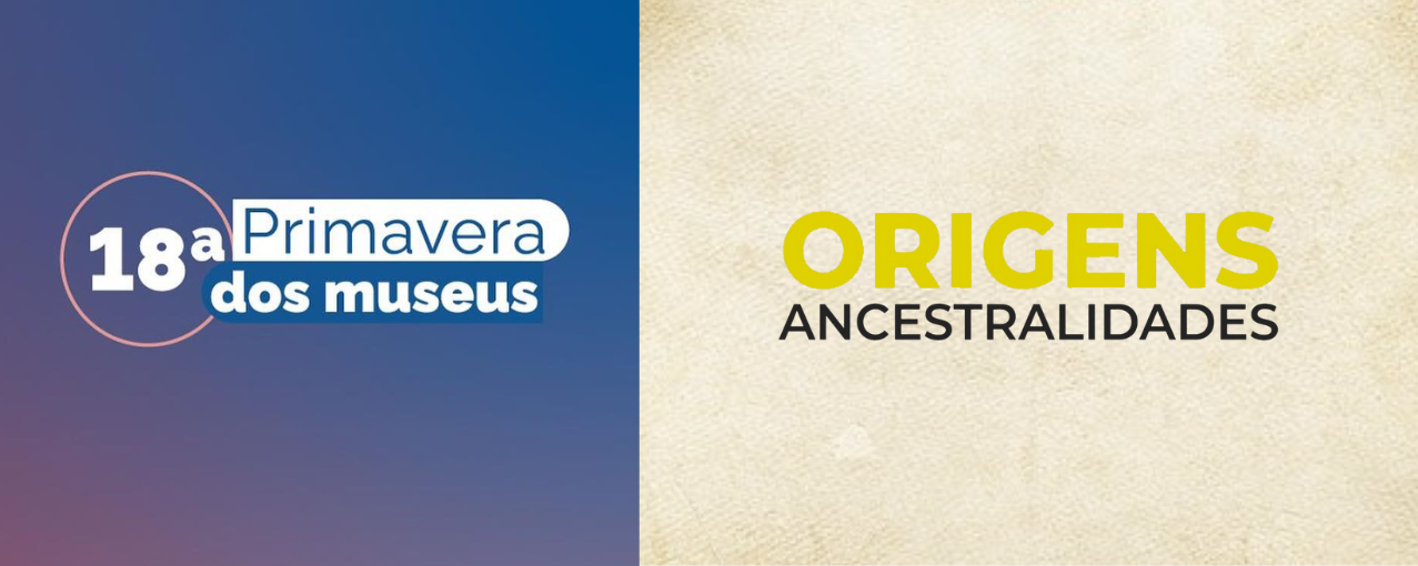 Primavera dos Museus | Lançamento de livro: Origens e Ancestralidades