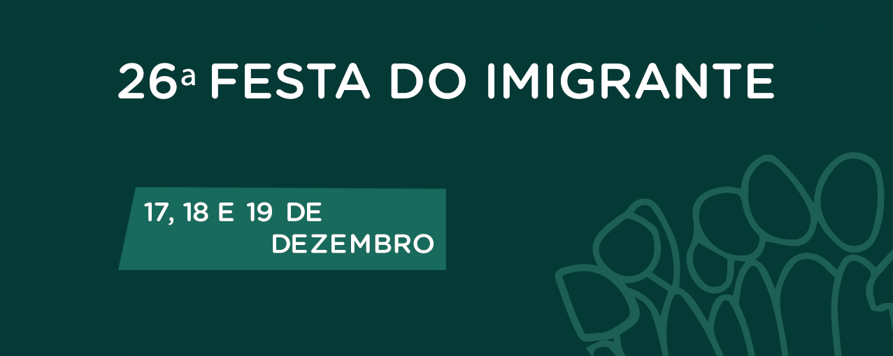 Imagem com nome e data da 26ª Festa do Imigrante