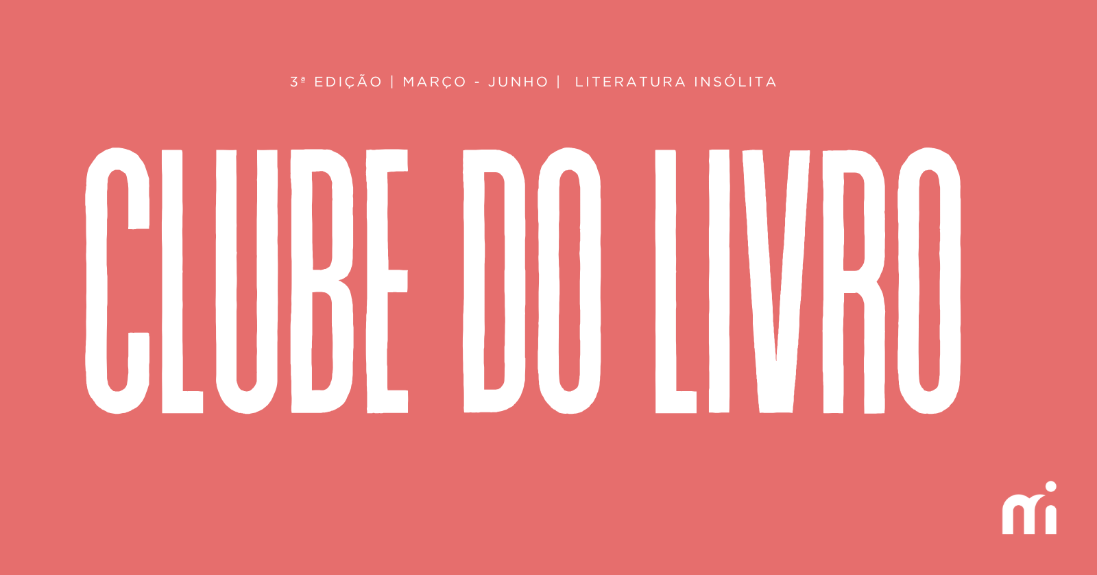 Clube do Livro - 3ª Edição | Literatura Insólita